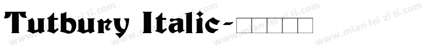 Tutbury Italic字体转换
